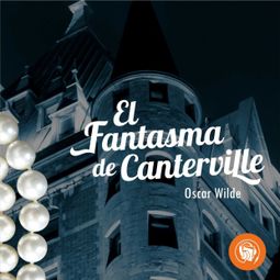 Das Buch “El fantasma de Canterville – Oscar Wilde” online hören
