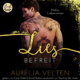 Das Buch “SPIN ME LIES: Befreit (Mafia-Liebesroman) - Fairytale Gone Dark, Band 4 (ungekürzt) – Aurelia Velten” online hören