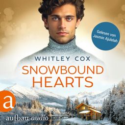Das Buch “Snowbound Hearts - Love Troubles, Band 1 (Ungekürzt) – Whitley Cox” online hören