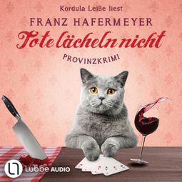 Das Buch “Tote lächeln nicht - Schäfer und Dorn, Teil 1 (Ungekürzt) – Franz Hafermeyer” online hören
