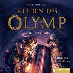 Das Buch “Helden des Olymp, Teil 4: Das Haus des Hades – Rick Riordan” online hören