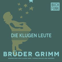 Das Buch “Die klugen Leute – Brüder Grimm” online hören