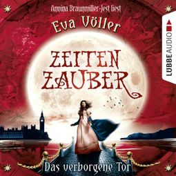 Das Buch “Zeitenzauber - Das verborgene Tor – Eva Völler” online hören