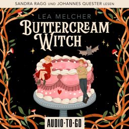Das Buch “Buttercream Witch - Buttercream Witch, Band 1 (ungekürzt) – Lea Melcher” online hören