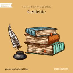 Das Buch “Gedichte (Ungekürzt) – Hans Christian Andersen” online hören
