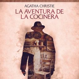 Das Buch “La aventura de la cocinera - Cuentos cortos de Agatha Christie – Agatha Christie” online hören
