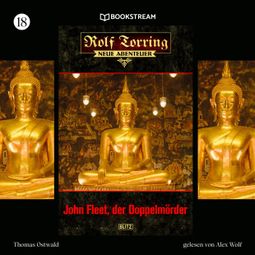 Das Buch “John Fleet, der Doppelmörder - Rolf Torring - Neue Abenteuer, Folge 18 (Ungekürzt) – Thomas Ostwald” online hören