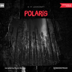 Das Buch “Polaris (Unabridged) – H. P. Lovecraft” online hören