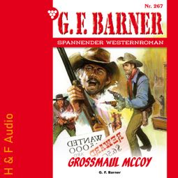 Das Buch “Großmaul McCoy - G. F. Barner, Band 267 (ungekürzt) – G. F. Barner” online hören