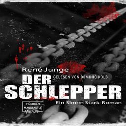 Das Buch “Der Schlepper - Simon Stark Reihe, Band 4 (ungekürzt) – René Junge” online hören