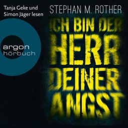 Das Buch “Ich bin der Herr deiner Angst - Hauptkommissar Jörg Albrecht ermittelt, Band 1 (Gekürzte Lesefassung) – Stephan M. Rother” online hören