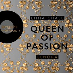Das Buch “Queen of Passion - Lenora - Die Prince of Passion-Trilogie, Band 4 (Ungekürzte Lesung) – Emma Chase” online hören