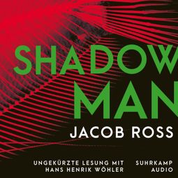 Das Buch “Shadowman - Digson und Miss Stanislaus ermitteln - Karibik-Thriller, Band 2 (Ungekürzt) – Jacob Ross” online hören
