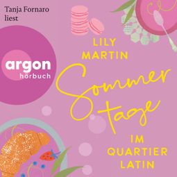 Das Buch “Sommertage im Quartier Latin (Ungekürzte Lesung) – Lily Martin” online hören