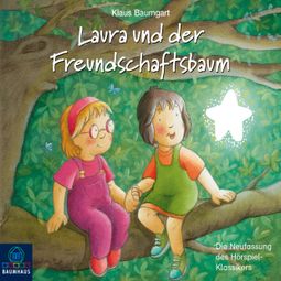 Das Buch “Lauras Stern - Erstleser, Folge 6: Laura und der Freundschaftsbaum – Klaus Baumgart” online hören