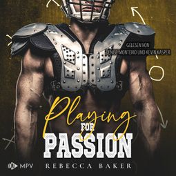 Das Buch “Playing for Passion: Ein Quarterback für Dakota - Brooklyn Dragons, Buch 3 (ungekürzt) – Rebecca Baker” online hören