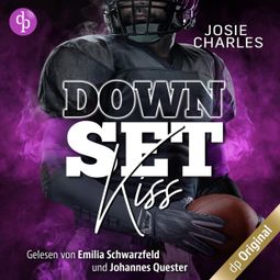 Das Buch “Down Set Kiss - Miami-Football-Love-Dilogie, Band 2 (Ungekürzt) – Josie Charles” online hören