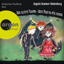 Das Buch “Der kleine Vampir: Dein Freund für immer - Der kleine Vampir, Band 21 (Ungekürzte Lesung mit Musik) – Angela Sommer-Bodenburg” online hören