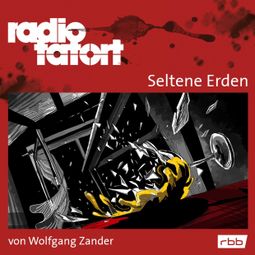 Das Buch “Radio Tatort rbb - Seltene Erden – Wolfgang Zander” online hören