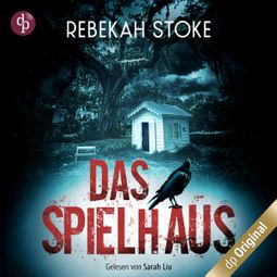 Das Buch “Das Spielhaus (Ungekürzt) – Rebekah Stoke” online hören
