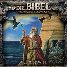 Das Buch “Die Bibel, Altes Testament, Folge 4: Arche Noah II – Aikaterini Maria Schlösser” online hören