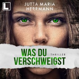 Das Buch “Was du verschweigst (ungekürzt) – Jutta Maria Herrmann” online hören