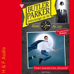 Das Buch “Parker inszeniert den "Hexenritt" - Butler Parker, Band 277 (ungekürzt) – Günter Dönges” online hören