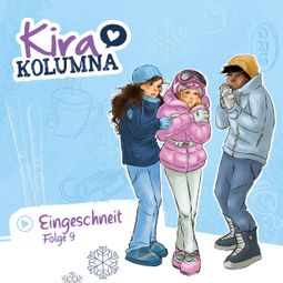 Das Buch “Kira Kolumna, Folge 9: Eingeschneit – Matthas von Bornstädt” online hören