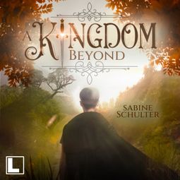 Das Buch “A Kingdom Beyond - Kampf um Mederia, Band 6 (ungekürzt) – Sabine Schulter” online hören