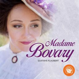 Das Buch “Madame Bovary – Gustave Flaubert” online hören