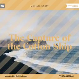 Das Buch “The Capture of the Cotton Ship (Unabridged) – Michael Scott” online hören