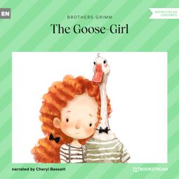 Das Buch “The Goose-Girl (Unabridged) – Brothers Grimm” online hören