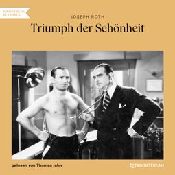 Das Buch “Triumph der Schönheit (Ungekürzt) – Joseph Roth” online hören