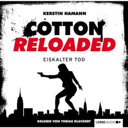 Das Buch “Jerry Cotton - Cotton Reloaded, Folge 20: Eiskalter Tod – Kerstin Hamann” online hören