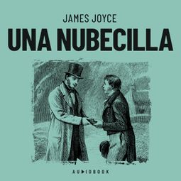 Das Buch “Una nubecilla (Completo) – James Joyce” online hören