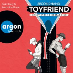 Das Buch “Secondhand Toyfriend (Ungekürzte Lesung) – Kostas Kind, darkviktory” online hören