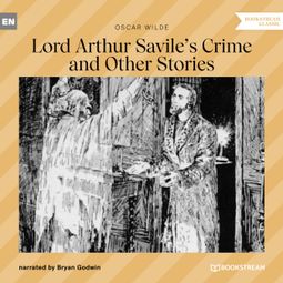 Das Buch “Lord Arthur Savile's Crime and Other Stories (Unabridged) – Oscar Wilde” online hören