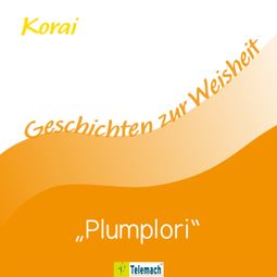Das Buch “Plumplori (Ungekürzt) – Korai Peter Stemmann” online hören