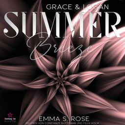 Das Buch “Grace & Logan - Summer Breeze, Band 3 (ungekürzt) – Emma S. Rose” online hören