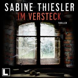 Das Buch “Im Versteck (ungekürzt) – Sabine Thiesler” online hören