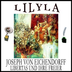 Das Buch “Libertas und ihre Freier – Joseph von Eichendorff” online hören