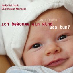 Das Buch “Ich bekomme ein Kind - was tun – DMP-Verlag” online hören