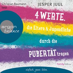 Das Buch “Vier Werte, die Eltern und Jugendliche durch die Pubertät tragen (Erweiterte Lesefassung) – Jesper Juul” online hören