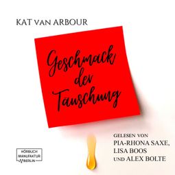 Das Buch “Geschmack der Täuschung (ungekürzt) – Kat van Arbour” online hören