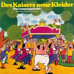 Das Buch “Des Kaisers neue Kleider / Das Lumpengesindel – Konrad Halver, Gebrüder Grimm, Hans Christian Andersen” online hören
