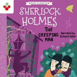 Das Buch “The Creeping Man - The Sherlock Holmes Children's Collection: Creatures, Codes and Curious Cases (Easy Classics), Season 3 (Unabridged) – Sir Arthur Conan Doyle” online hören