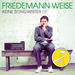 Das Buch “Keine Songwriter EP – Friedemann Weise” online hören
