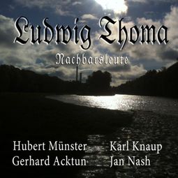 Das Buch “Nachbarsleute (Hörspiel) – Ludwig Thoma” online hören