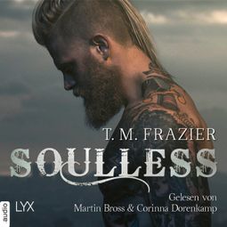 Das Buch “Soulless - King-Reihe 4 (Ungekürzt) – T. M. Frazier” online hören
