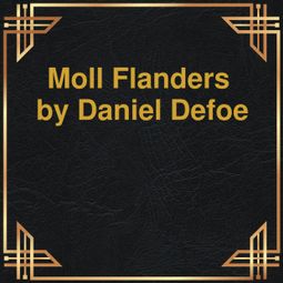 Das Buch «Moll Flanders (Unabridged) – Daniel Defoe» online hören